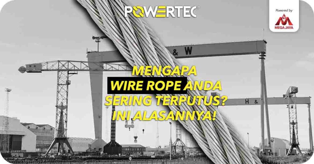 mengapa wire rope sering terputus