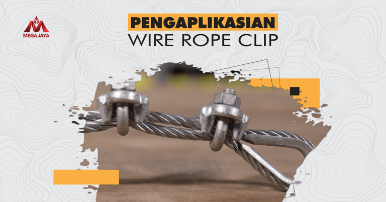 Cara Mengaplikasikan Wire Rope Clip ke Wire Rope Yang Sudah Dirakit