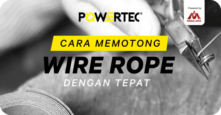 Tips! Cara Memotong Wire Rope Dengan Tepat & Aman