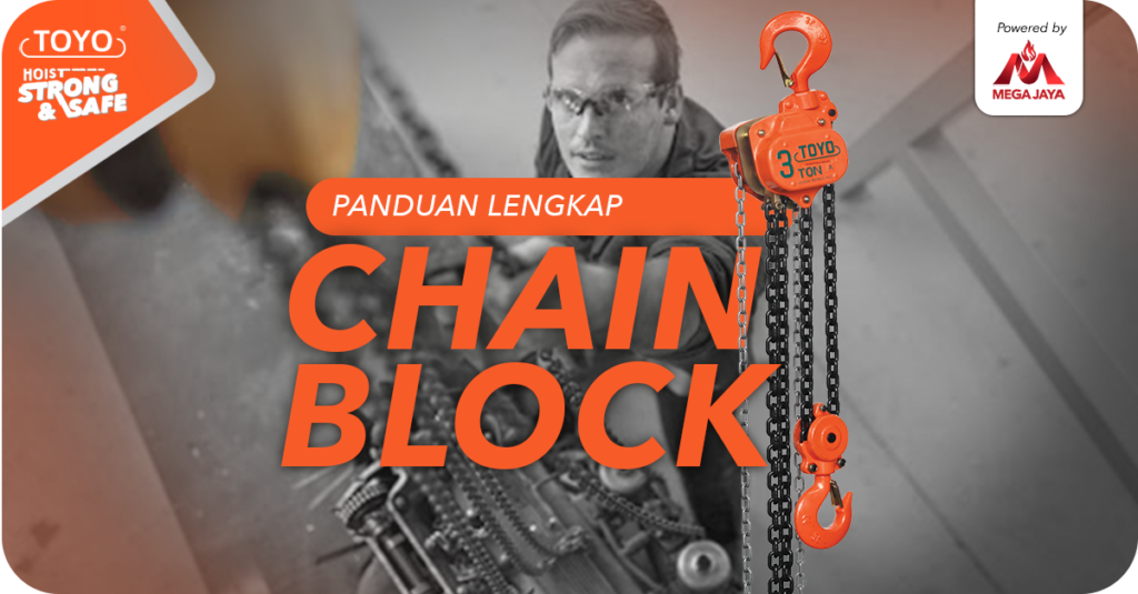 Panduan Mengenal Chain Block, Fungsi, Fitur, Cara Instalasi, Cara Kerja