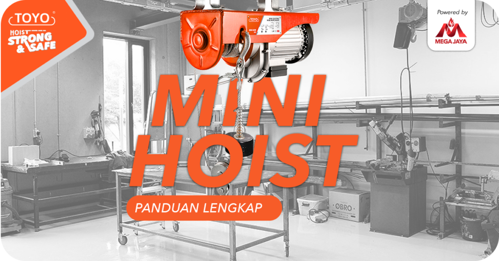 panduan lengkap mini hoist