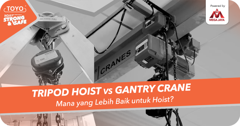 Tripod hoist dan gantry crane