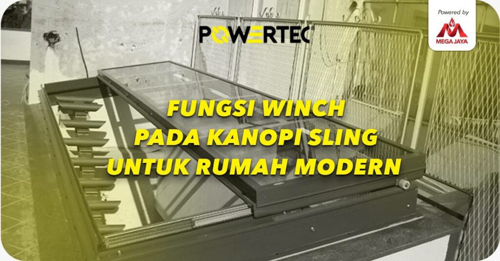 Fungsi Winch Pada Kanopi Sling Untuk Rumah Modern