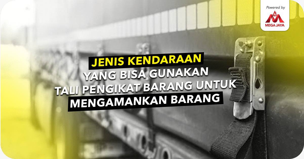 Jenis kendaraan yang menggunakan tali pengikat barang