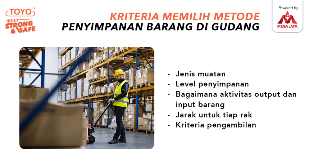 Kriteria memilih metode penyimpanan barang di gudang