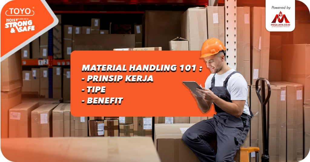 prinsip-kerja-dan-jenis-material-handling