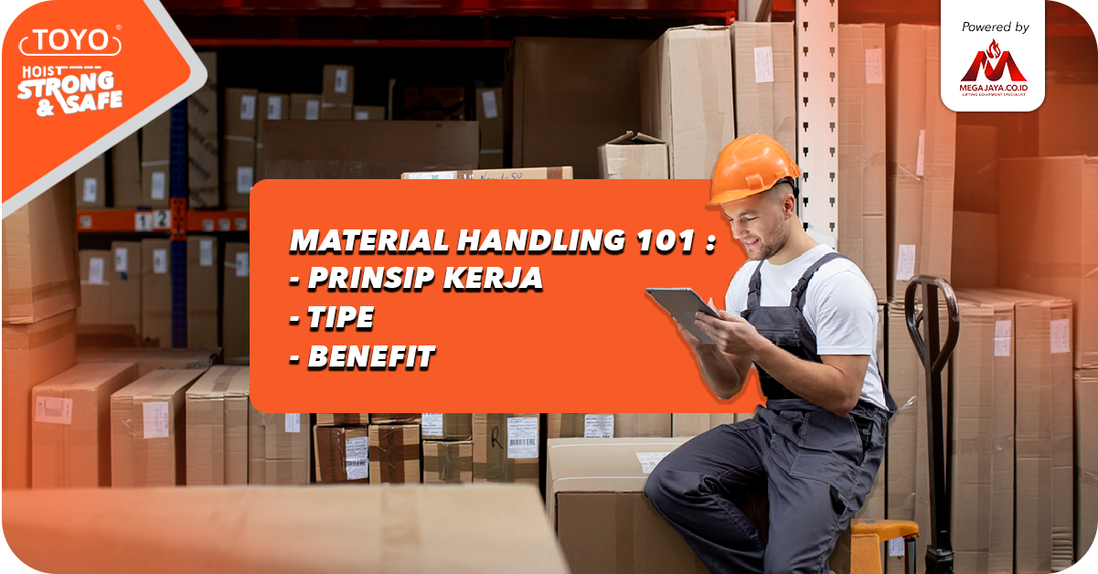 prinsip-kerja-dan-jenis-material-handling