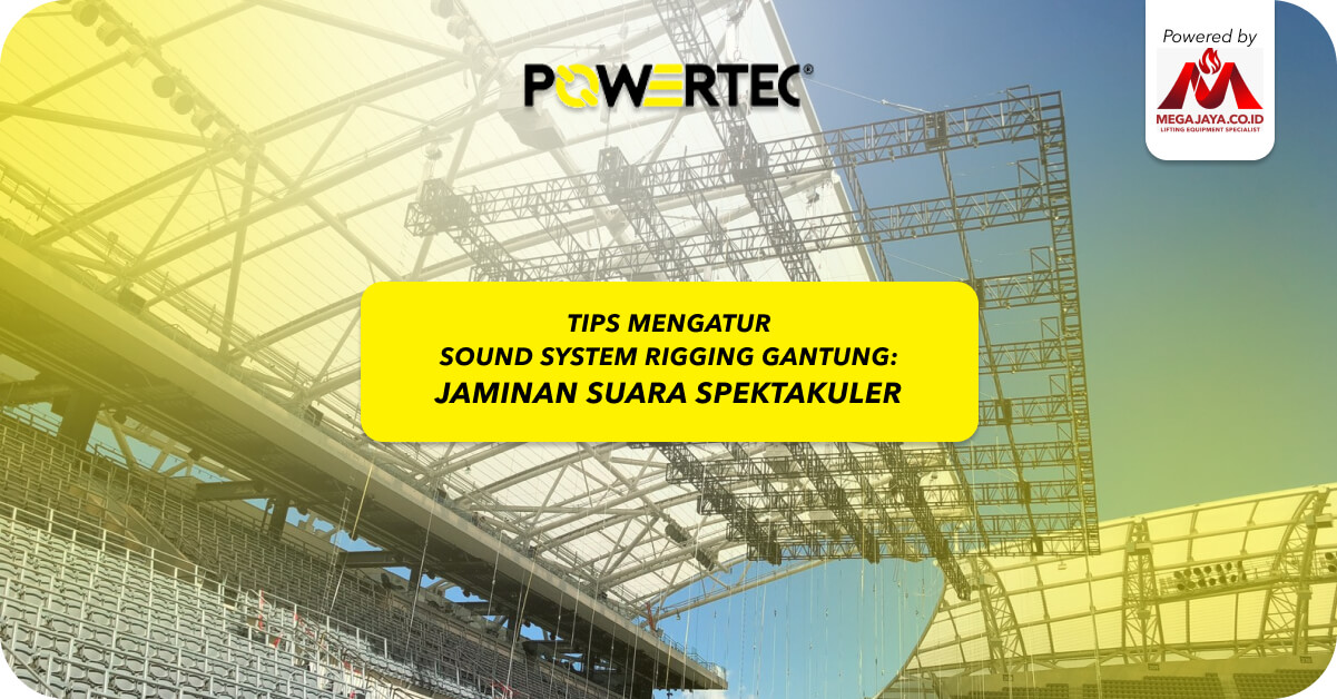 Tips Mengatur Sound System Rigging Gantung