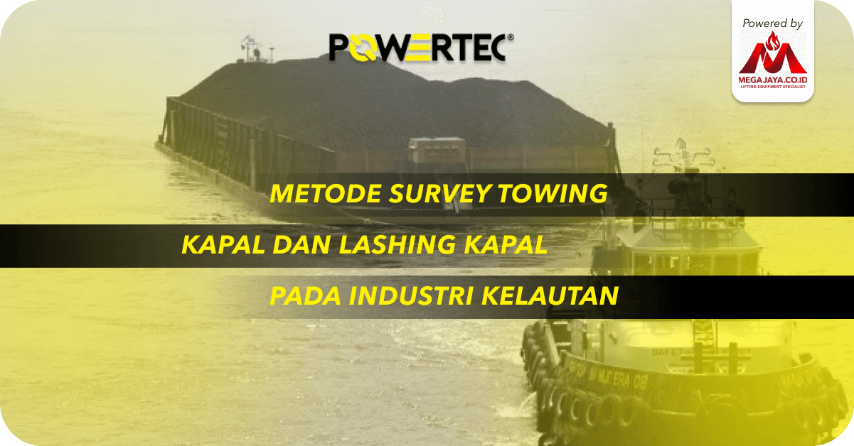 4.1 Metode Survey Towing Kapal & Lashing Kapal