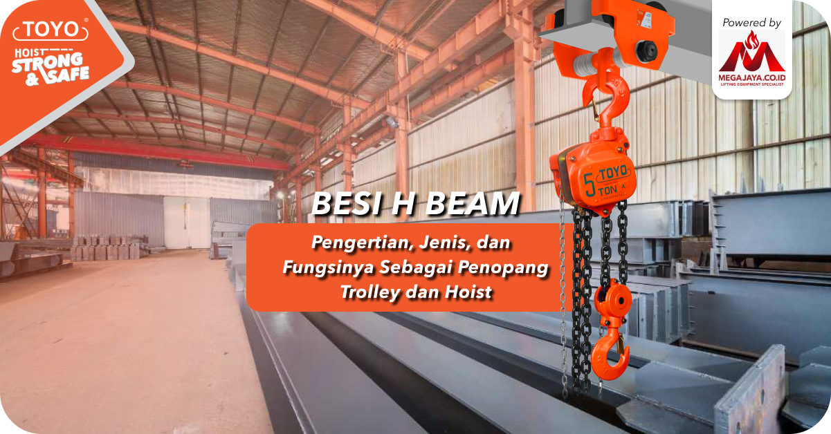 Pengertian Besi H Beam dan Jenisnya