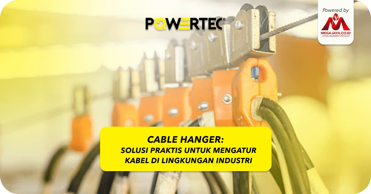 Cable Hanger Solusi praktis untuk mengatur kabel di Lingkungan Industri