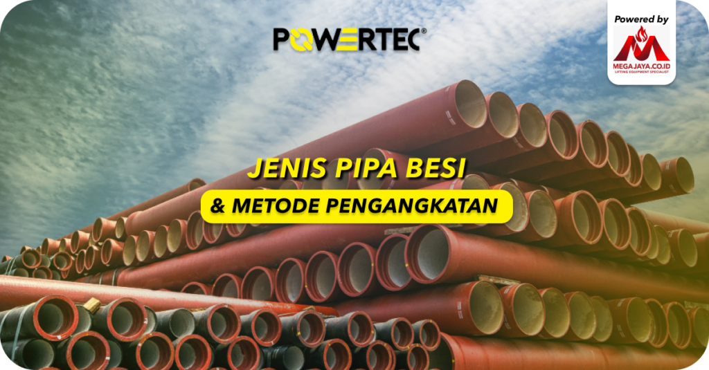 Jenis Pipa Besi & Metode Pengangkatan